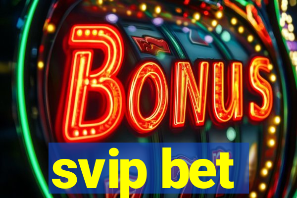 svip bet